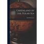 Greenland by the Polar Sea - Paperback