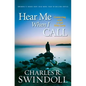 Hear Me When I Call: Connecting with a God Who Cares - Paperback