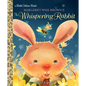 Margaret Wise Brown's the Whispering Rabbit - Hardcover