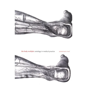 The Body Multiple: Ontology in Medical Practice - Paperback