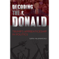 Decoding the Donald: Trump's Apprenticeshp in Politics - Paperback