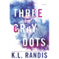 Three Gray Dots - Paperback