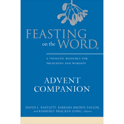 Feasting on the Word Advent Companion - Hardcover