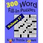 Word Fill-In Puzzles, Volume 17, 300 Puzzles, Over 70 words per puzzle - Paperback
