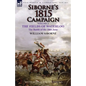 Siborne's 1815 Campaign: Volume 2-The Fields of Waterloo, the Battle of the 18th June - Paperback