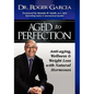 Aged to Perfection - Hardcover