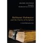 Balthasar Hubmaier and the Clarity of Scripture - Paperback