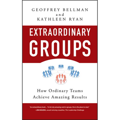 Extraordinary Groups: How Ordinary Teams Achieve Amazing Results - Hardcover