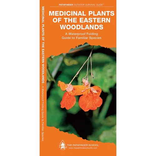 Medicinal Plants of the Eastern Woodlands: A Folding Guide to Familiar Species