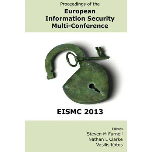 Proceedings of the European Information Security Multi-Conference (EISMC 2013) - Paperback