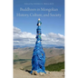 Buddhism in Mongolian History, Culture, and Society - Paperback