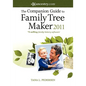 The Companion Guide to Family Tree Maker 2011 - Hardcover