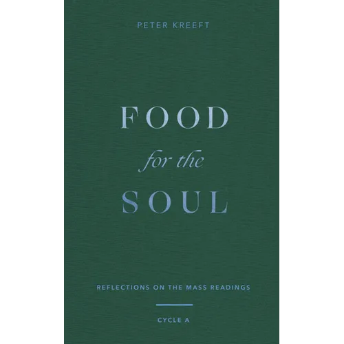 Food for the Soul: Reflections on the Mass Readings (Cycle A) Volume 1 - Hardcover