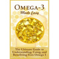 Omega-3 Made Easy: The Ultimate Guide To Understanding, Using, And Benefiting From Omega 3 - Paperback