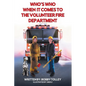Who's Who When It Comes to the Volunteer Fire Department - Paperback