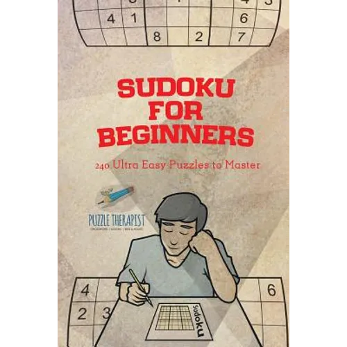 Sudoku for Beginners 240 Ultra Easy Puzzles to Master - Paperback