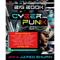 The Big Book of Cyberpunk - Paperback