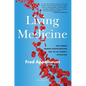 Living Medicine: Don Thomas, Marrow Transplantation, and the Cell Therapy Revolution - Hardcover
