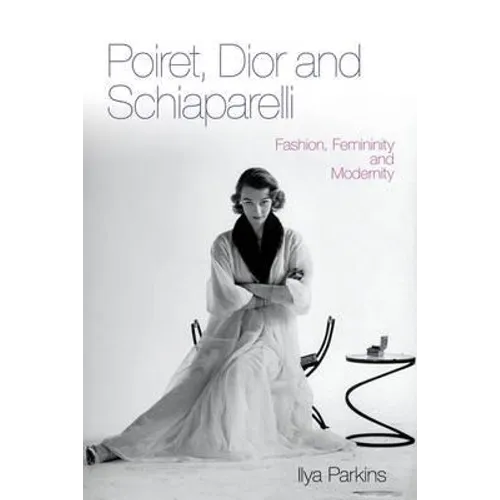 Poiret, Dior and Schiaparelli - Paperback