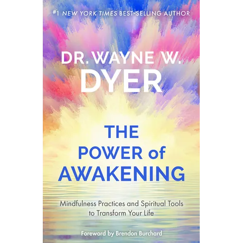 The Power of Awakening: Mindfulness Practices and Spiritual Tools to Transform Your Life - Hardcover
