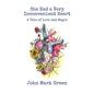 She Had a Very Inconvenient Heart: A Tale of Love and Magic - Paperback