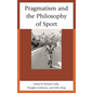Pragmatism and the Philosophy of Sport - Paperback