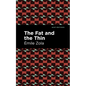 The Fat and the Thin - Hardcover