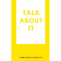 Talk About It - Paperback