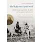 Black Robes Enter Coyote's World: Chief Charlo and Father de Smet in the Rocky Mountains - Hardcover