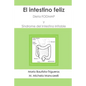 El intestino feliz: Dieta FODMAP y Síndrome del Intestino Irritable - Paperback