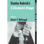 Stanley Kubrick's a Clockwork Orange - Hardcover