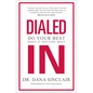 Dialed in: Do Your Best When It Matters Most - Hardcover