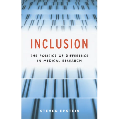Inclusion: The Politics of Difference in Medical Research - Paperback