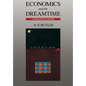 Economics and the Dreamtime - Paperback