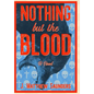 Nothing but the Blood - Hardcover