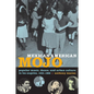 Mexican American Mojo: Popular Music, Dance, and Urban Culture in Los Angeles, 1935-1968 - Paperback