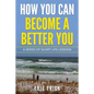 How You Can Become a Better You - Paperback