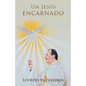 Un Jesús Encarnado - Paperback