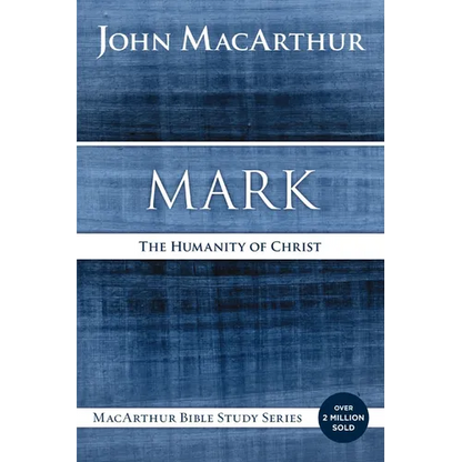 Mark: The Humanity of Christ - Paperback