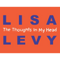 The Thoughts in My Head - Hardcover