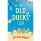 The Old Ducks Club - Hardcover