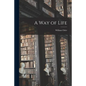 A Way of Life - Paperback