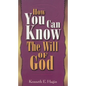 How You Can Know the Will of God - Paperback
