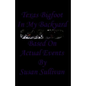 Texas Bigfoot In My Backyard: Based On Actual Events - Paperback