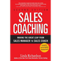 Sales Coaching: Making the Great Leap from Sales Manager to Sales Coach - Hardcover
