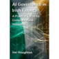 AI Governance in Irish Finance: A Practical Guide for Compliance and Innovation - Paperback