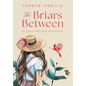 The Briars Between: An Emily Twillum Adventure - Hardcover