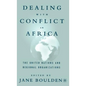 Dealing with Conflict in Africa: The United Nations and Regional Organizations - Hardcover