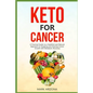 Keto for Cancer: A Practical Guide to a Healthful and Natural Approach to Stopping and Slowing Cancer Growth with Metabolic Recovery - Paperback