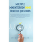 Multiple Mini Interview (MMI) Practice Questions - Hardcover